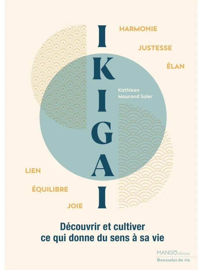 Couverture du livre Ikigaï de Kathleen Maurand Soler, Mango Éditions